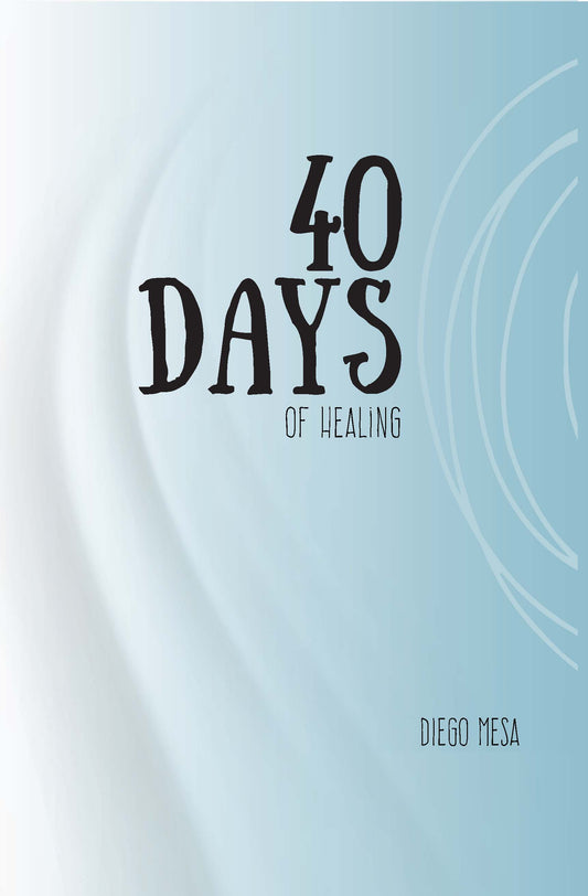 40 Days of Healing